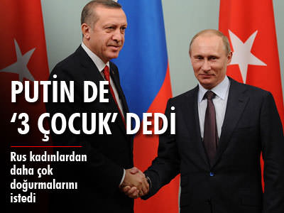 Vladimir Putin : Daha çok doğurun