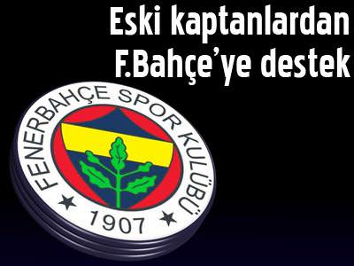 Eski kaptanlardan F.Bahçe'ye destek