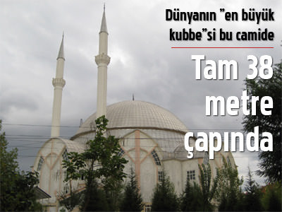 Dünyanın "en büyük kubbe"si bu camide