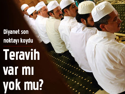 Teravih tartışmalarına son nokta
