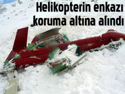 Helikopterin enkazı koruma altına alındı