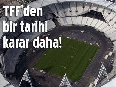 TFF'den tarihi bir karar daha!