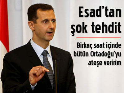Esad'tan şok tehdit
