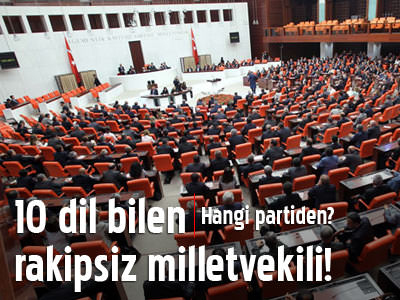 10 dil bilen rakipsiz milletvekili