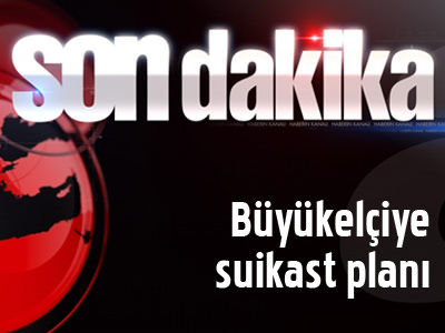 Suudi büyükelçiye suikast planı