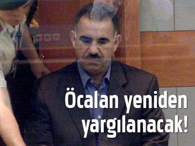 "Öcalan yeniden yargılanacak"