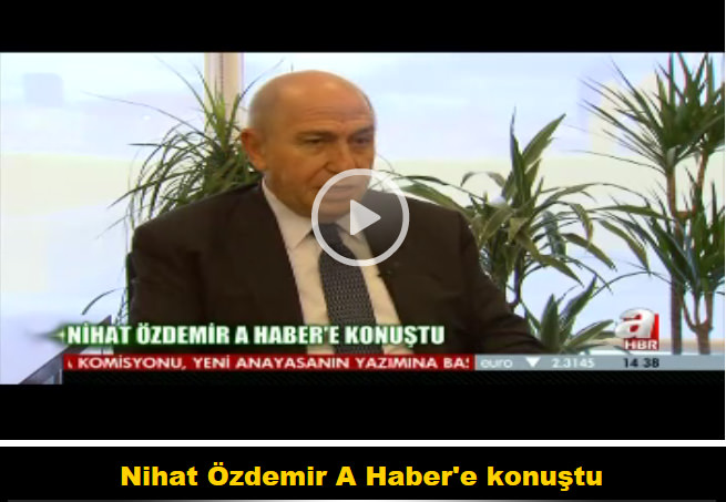 Nihat Özdemir A Haber’e konuştu
