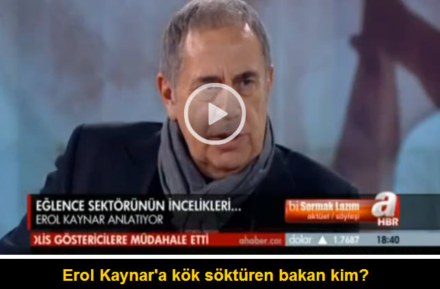 Erol Kaynar’a kök söktüren bakan kim?
