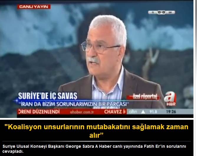 Suriye Ulusal Konseyi Başkanı A Haber'de
