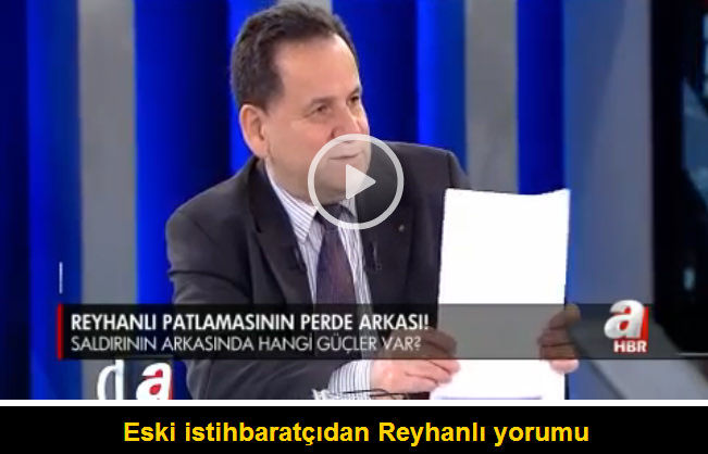 Eski istihbaratçıdan Reyhanlı yorumu - 1