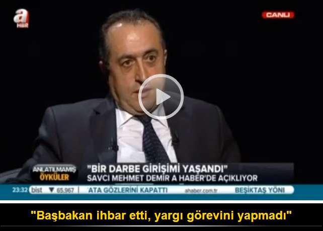 Savcı Demir: Başbakan ihbar etti, yargı görevini yapmadı