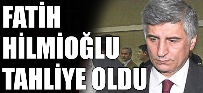 Fatih Hilmioğlu serbest
