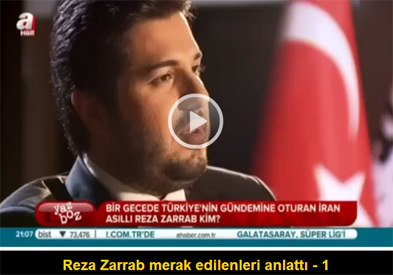 Reza Zarrab A Haber'de merak edilenleri anlattı - 1