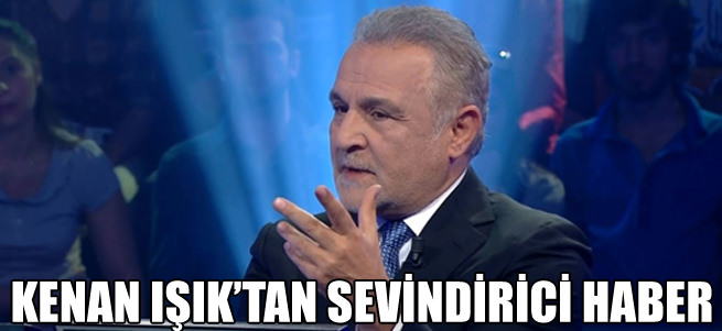 Kenan Işık yoğun bakımdan çıktı