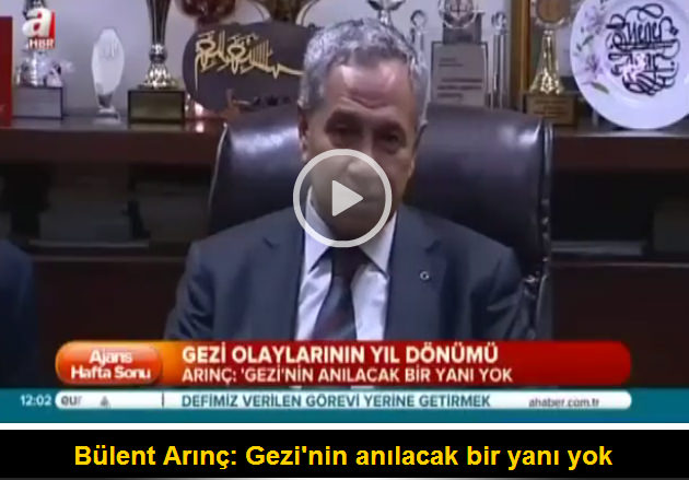 Bülent Arınç: Gezi parkı olaylarını üzüntüyle hatırlayabiliriz