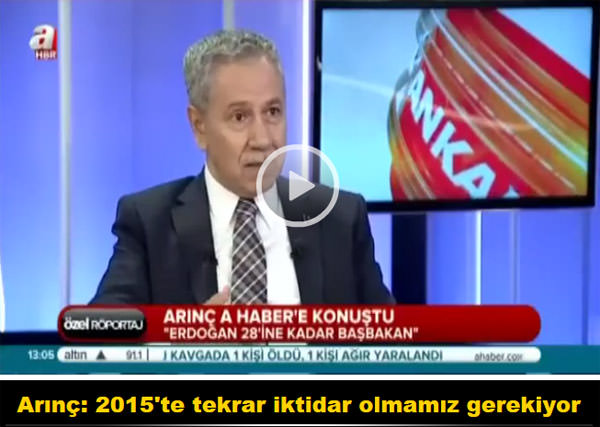 Arınç: 2015'te tekrar iktidar olmamız gerekiyor - 2