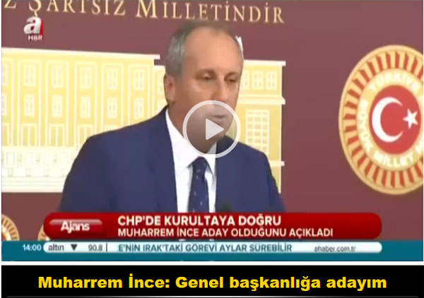 Muharrem İnce: Genel başkanlığa adayım