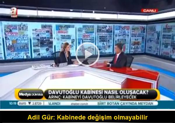 Adil Gür: Kabinede değişim olmayabilir