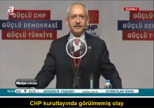 CHP kurultayında görülmemiş olay