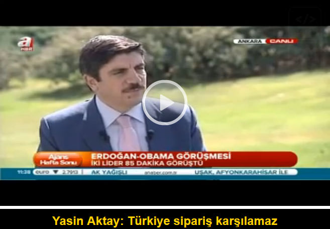Yasin Aktay: Türkiye sipariş karşılamaz