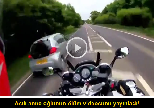Acılı anne oğlunun ölüm videosunu yayınladı!