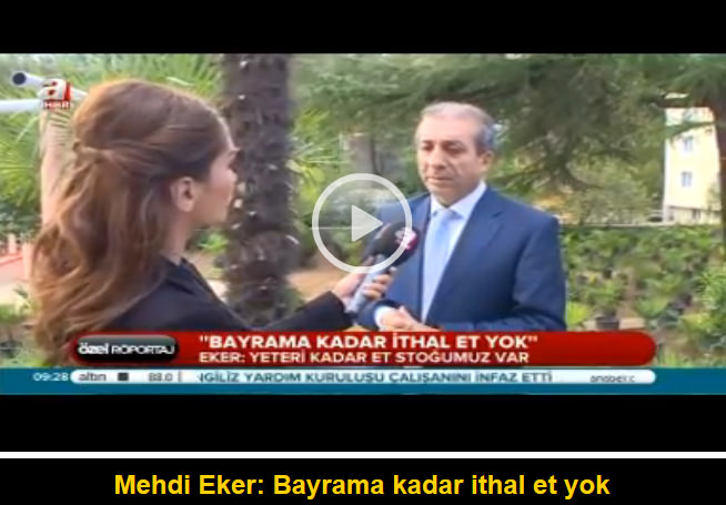 Mehdi Eker: Bayrama kadar ithal et yok