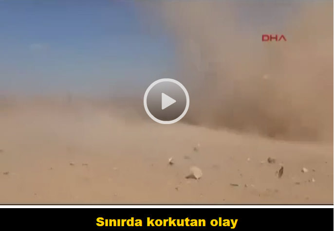 Sınırda korkutan olay