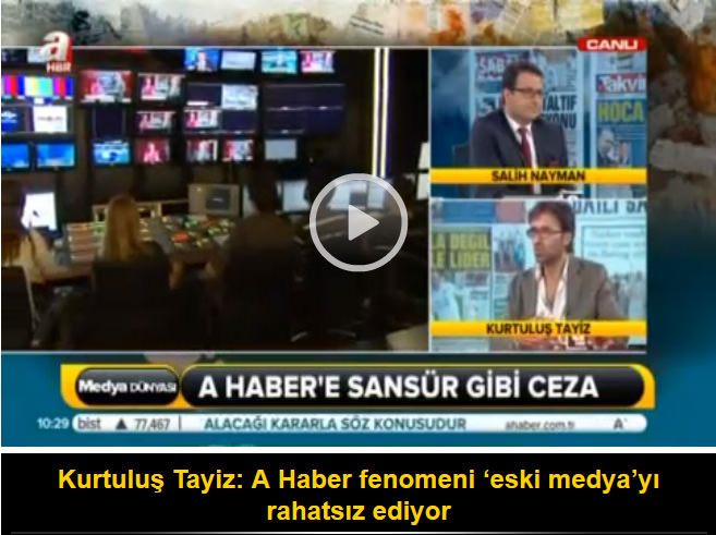 Kurtuluş Tayiz: A Haber fenomeni 'eski medya'yı rahatsız ediyor