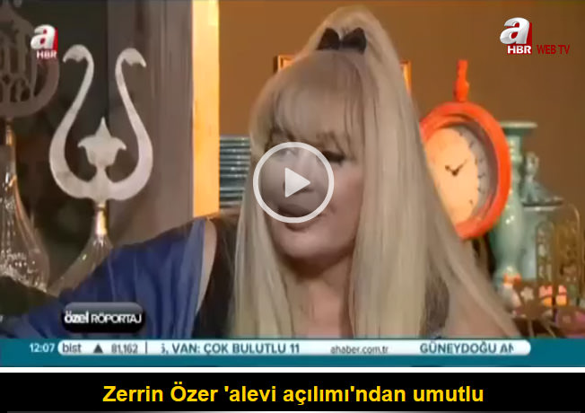 Zerrin Özer ’alevi açılımı’ndan umutlu