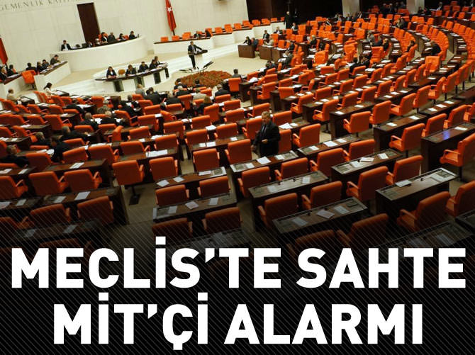 Meclis’te sahte MİT belgeli 5 kişi yakalandı!