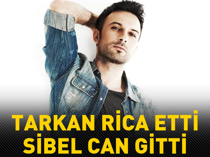 Tarkan Rica Etti Sibel Can Gitti A Haber Son Dakika Magazin Haberleri