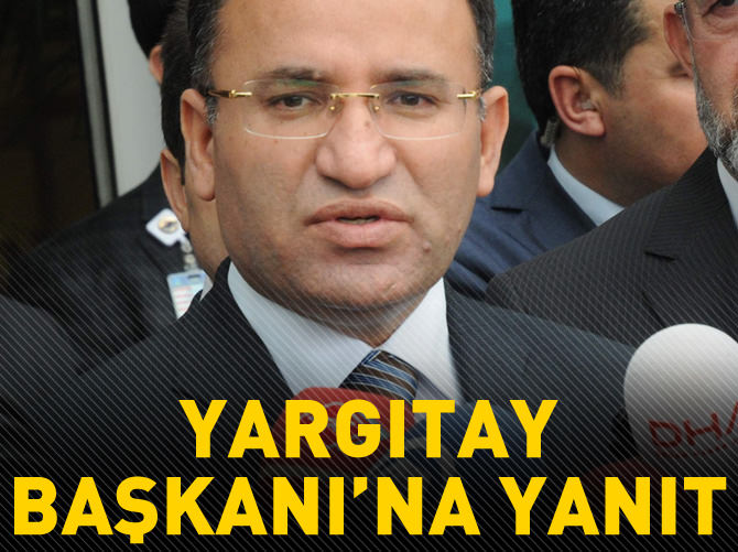 Bozdağ'dan Yargıtay Başkanı'na yanıt