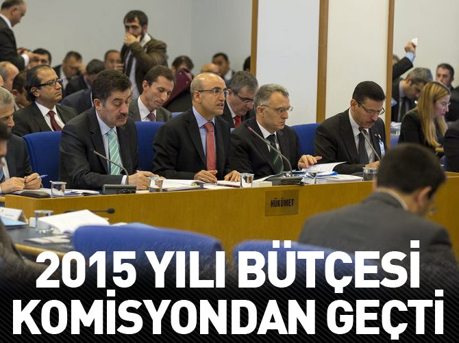 2015 yılı bütçesi komisyondan geçti