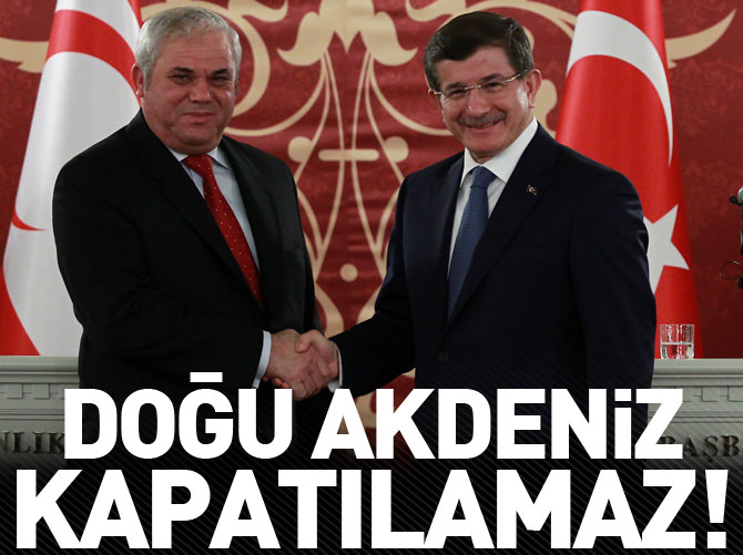 Doğu Akdeniz kapatılamaz