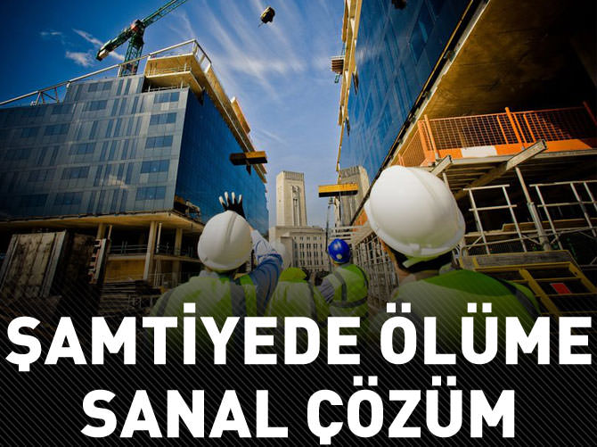 İTÜ'den şantiyede ölüme sanal çözüm