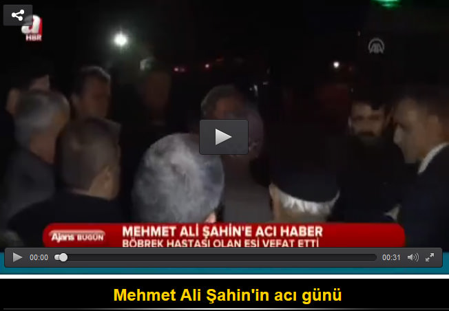 Mehmet Ali Şahin'in eşi toprağa verildi