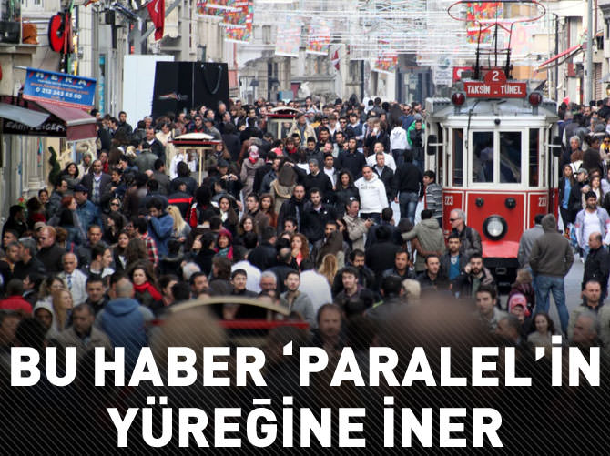 Bu haber 'Paralel'in yüreğine iner
