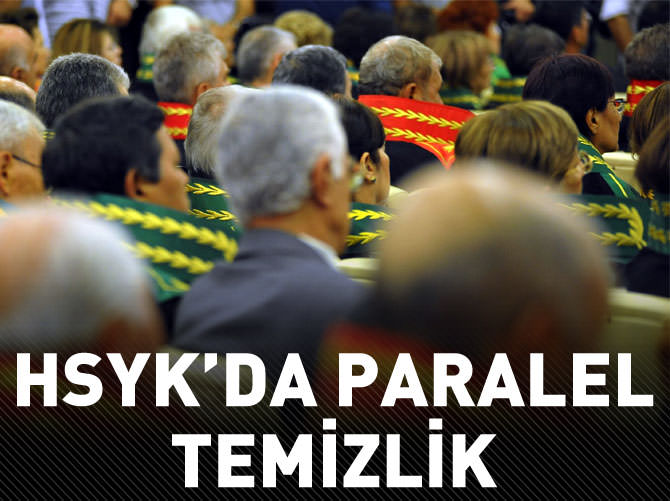 HSYK'da 'Paralel' temizlik
