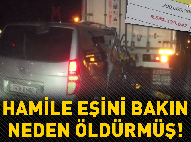 Sigorta parası için hamile karısını öldürdü