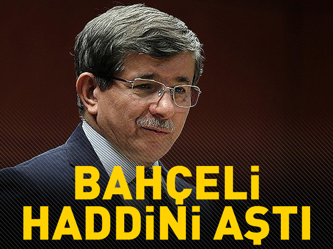 Bahçeli haddini aştı