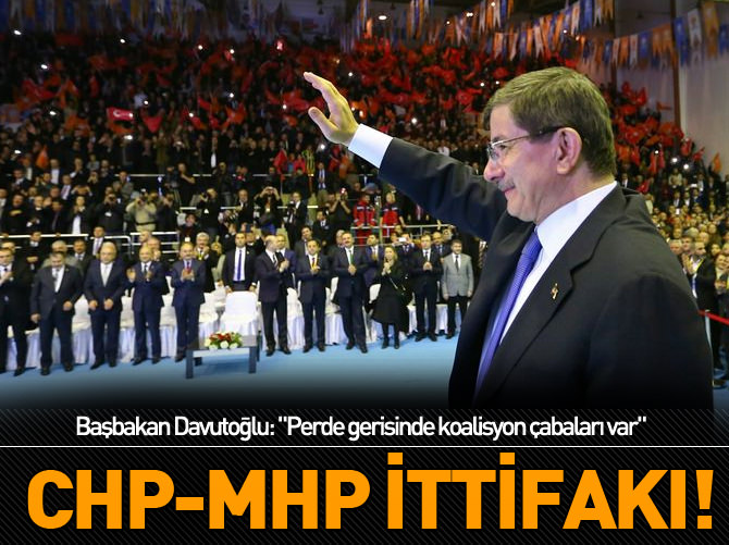Davutoğlu: "Perde gerisinde koalisyon çabaları var"