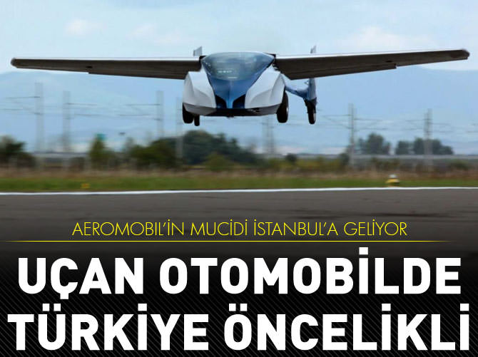 "Uçan otomobilde Türkiye öncelikli"