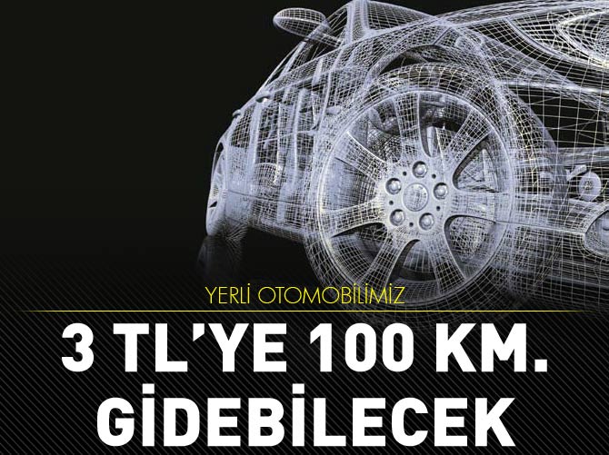 Yerli otomobil 100 km'yi 3 liraya gidecek