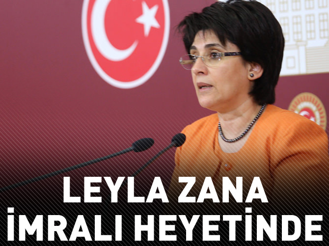 Leyla Zana İmralı heyetinde