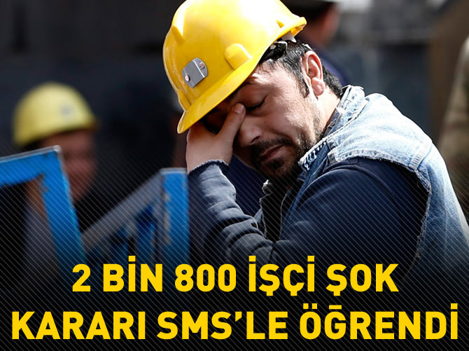 Soma'da 2 bin 800 işçinin işine son verildi