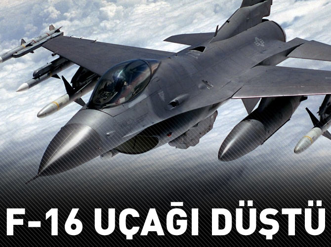 F-16 uçağı düştü