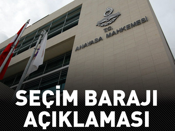Anayasa Mahkemesi'nden seçim barajı açıklaması