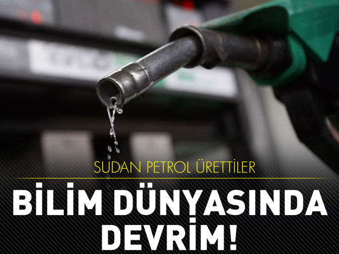 Sudan petrol ürettiler!