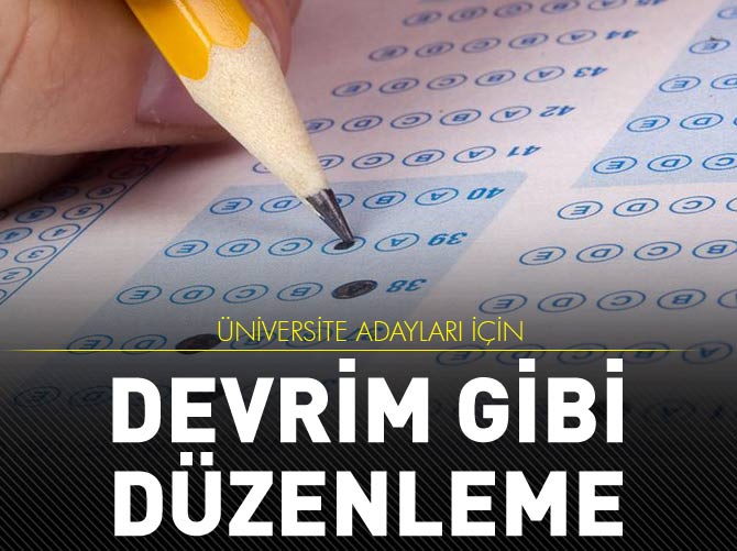 Üniversite adayları için devrim gibi düzenleme