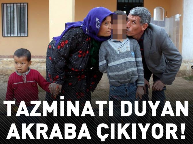 Tazminatı duyan 'akraba' çıkıyor